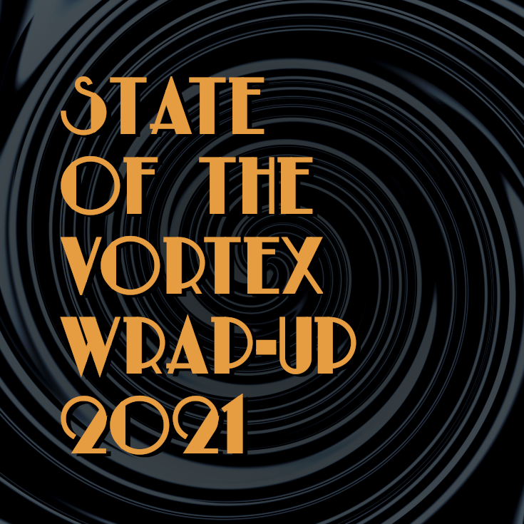 State of the Vortex: 2021 wrap-up